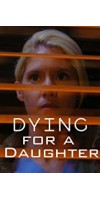 Dying for A Daughter (2020 - English)